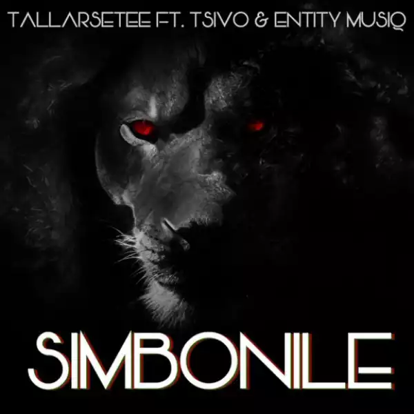 TallArseTee - Simbonile Ft. Entity Musiq & Tsivo